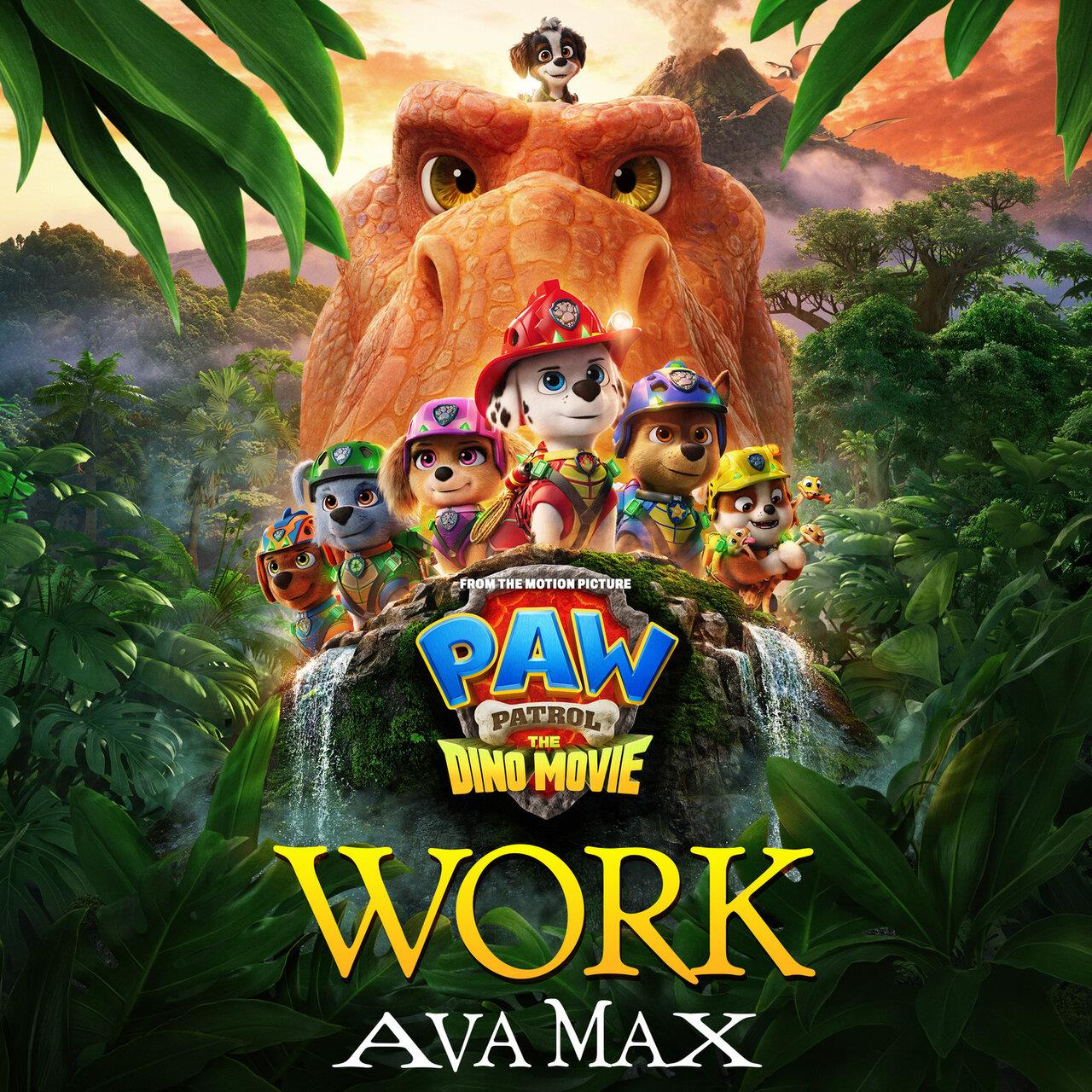 Ava Max, PAW Patrol - Work